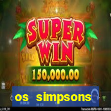 os simpsons assistir online dublado